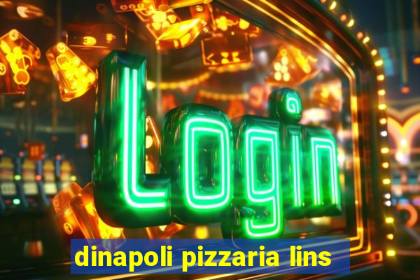 dinapoli pizzaria lins